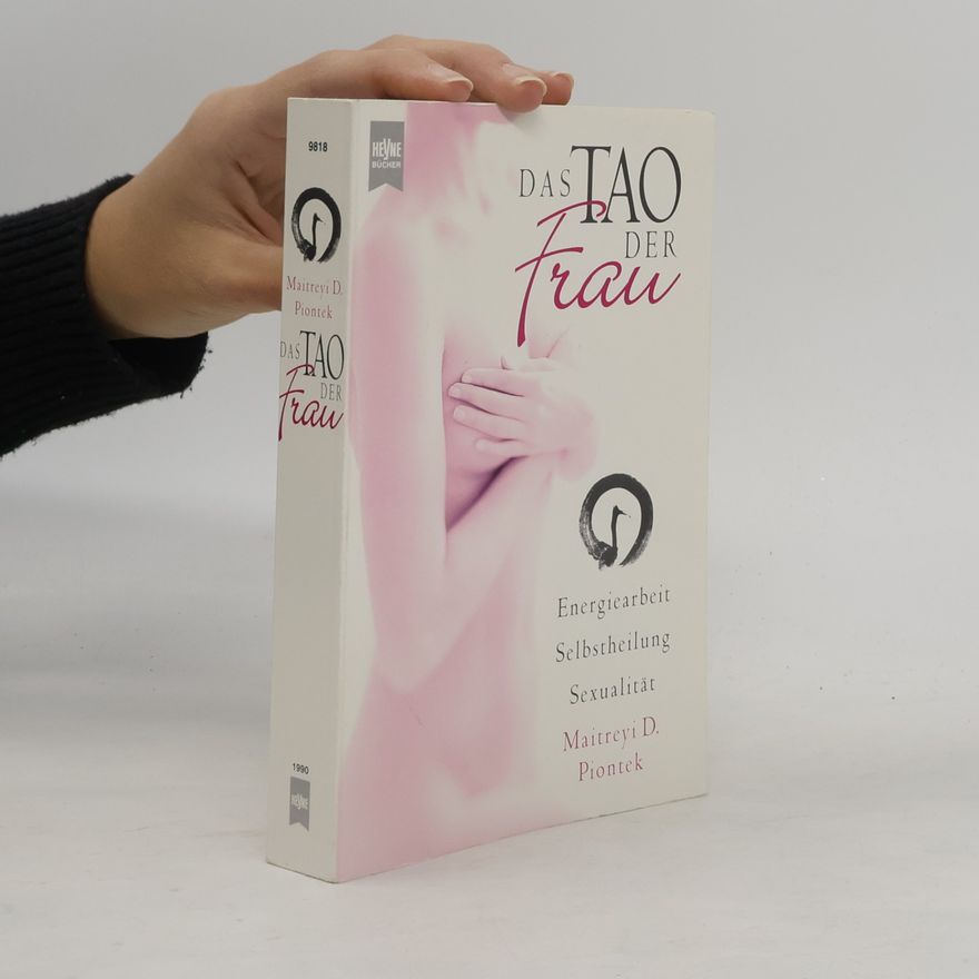 Maitreyi Dorothee Piontek Das Tao der Frau