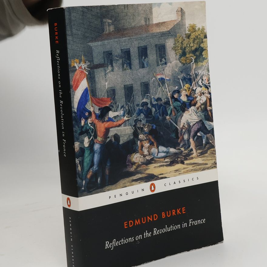 Edmund Burke Reflections on the revolution in France