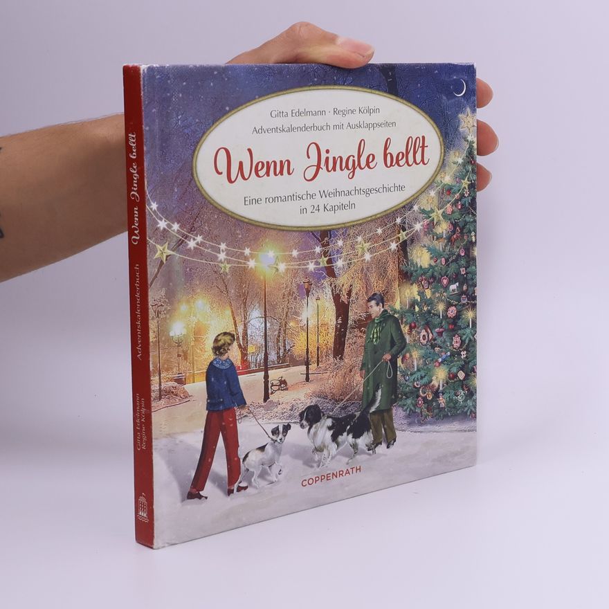 Gitta Edelmann Wenn Jingle bellt. Eine romantische Weihnachtsgeschichte in 24 Kapiteln Adventskalenderbuch mit Ausklappseiten