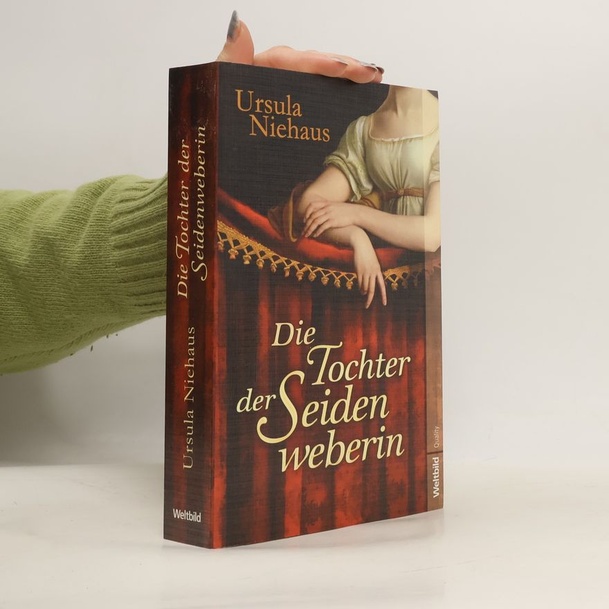 Ursula Niehaus Die Tochter der Seidenweberin