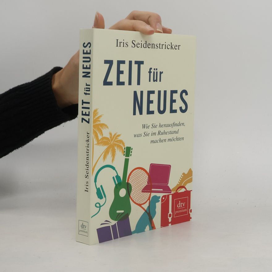 Iris Seidenstricker Zeit für Neues