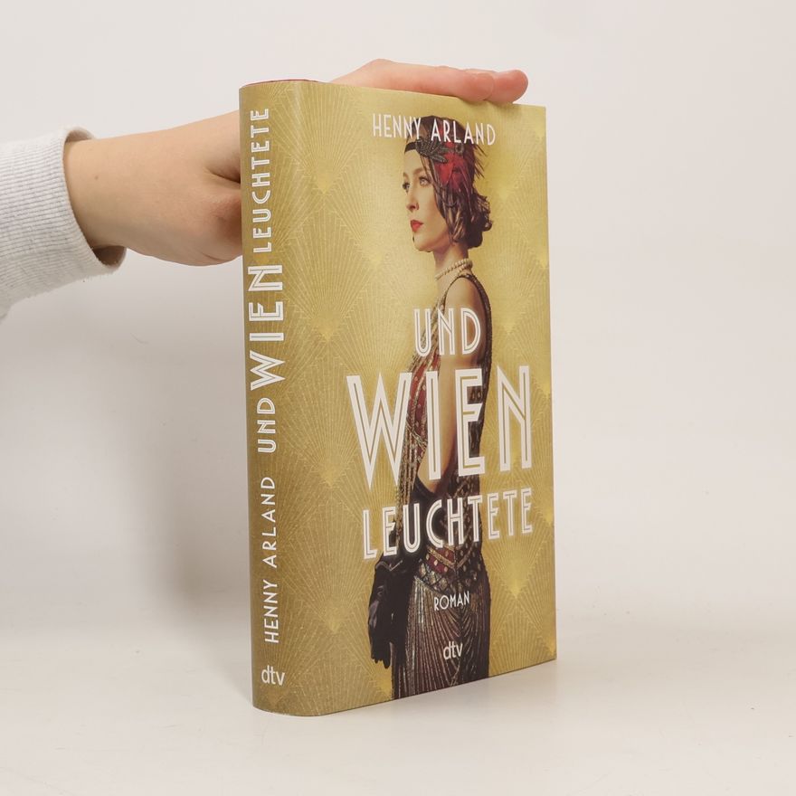 Henny Arland Und Wien leuchtete