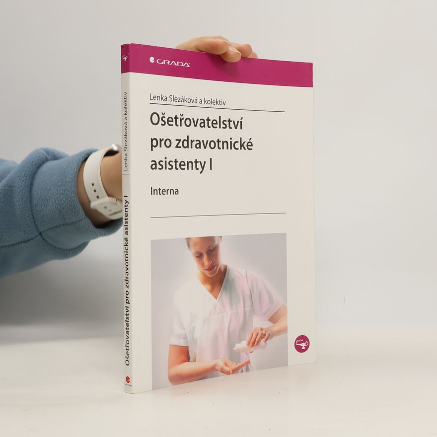 Renáta Hernová Ošetřovatelství pro zdravotnické asistenty I