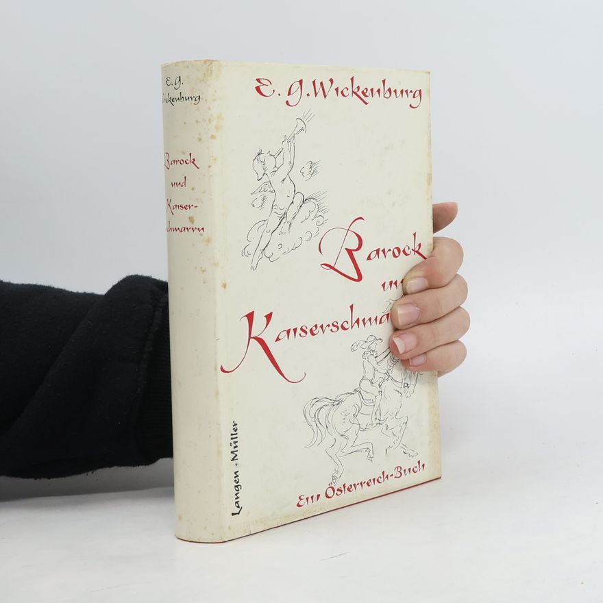 Erik G. Wickenburg Barock und Kaiserschmarrn
