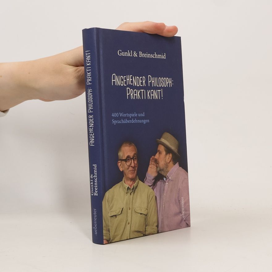 Breinschmid, Georg Angehender Philosoph: Praktikant!: 400 Wortspiele und Sprachüberdehnungen