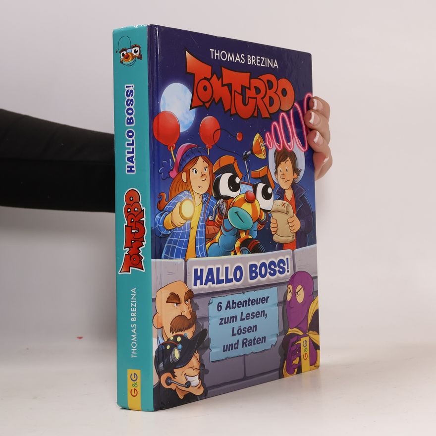Thomas Brezina Tom Turbo - Hallo Boss!