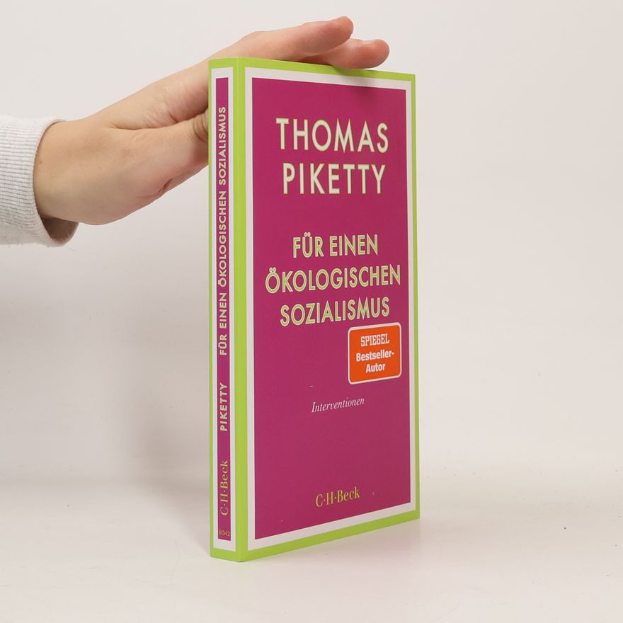 Thomas Piketty Für einen ökologischen Sozialismus