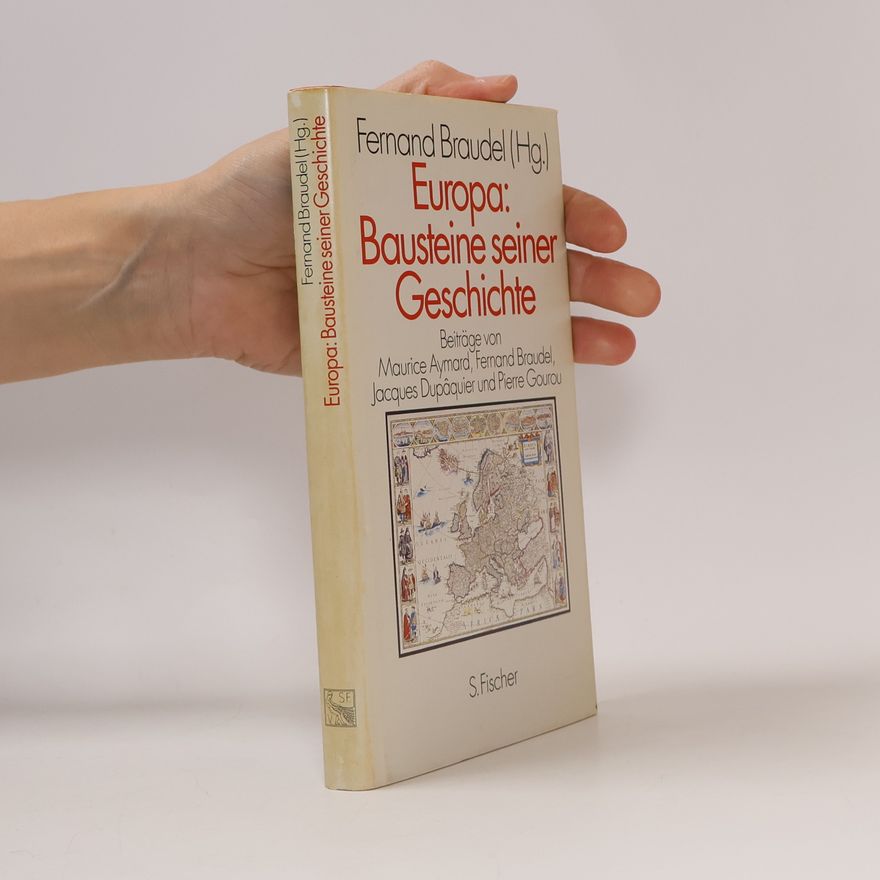 Fernard Braudel Europa: Bausteine seiner Geschichte