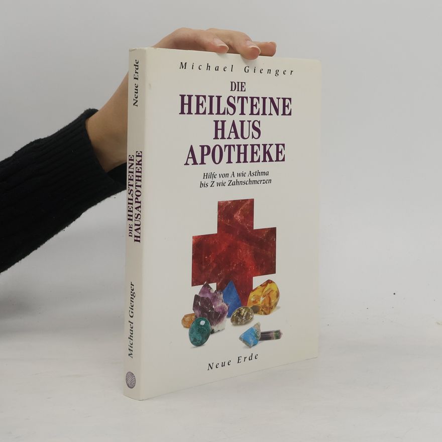 Michael Gienger Die Heilsteine-Hausapotheke