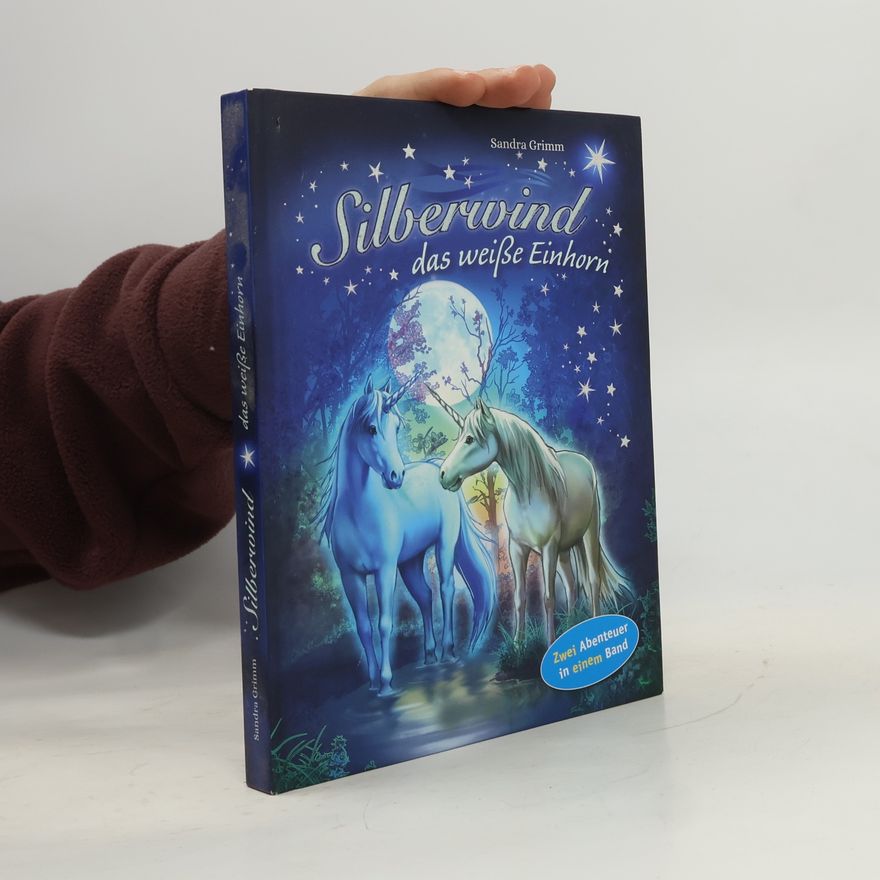 Sandra Grimm Silberwind, das weiße Einhorn