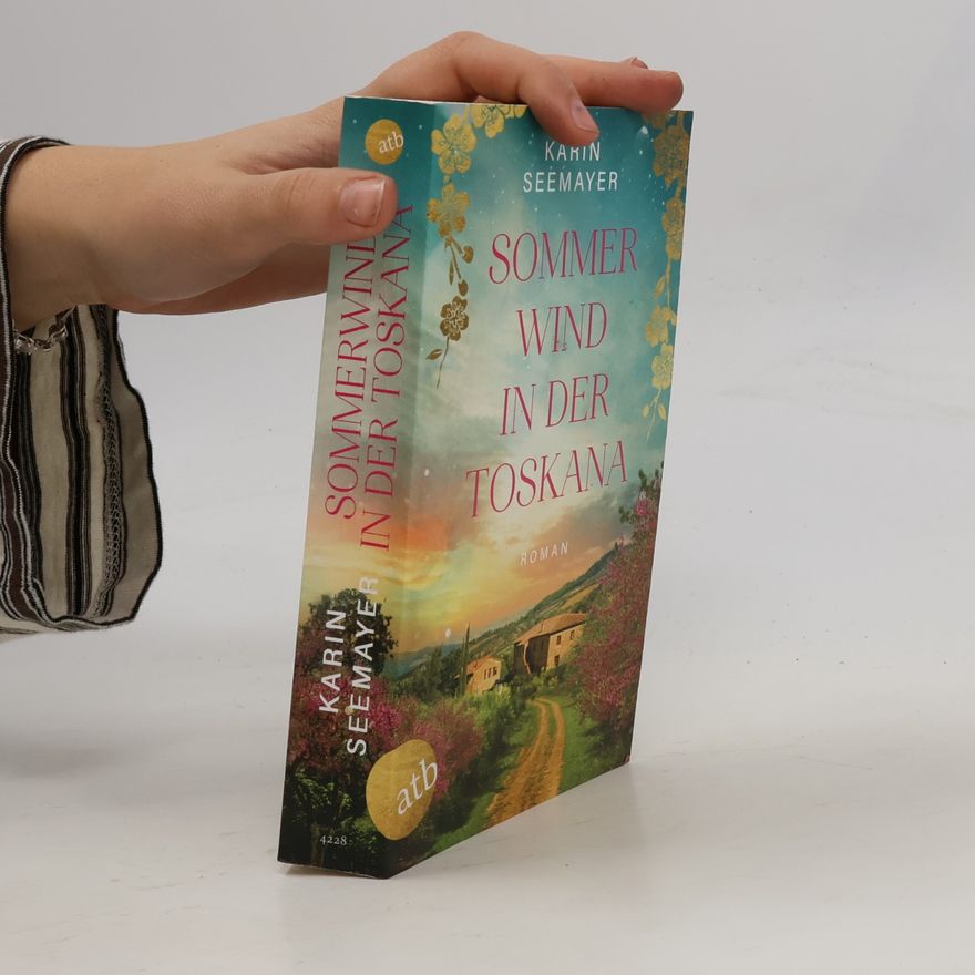 Karin Seemayer Sommerwind in der Toskana: Roman