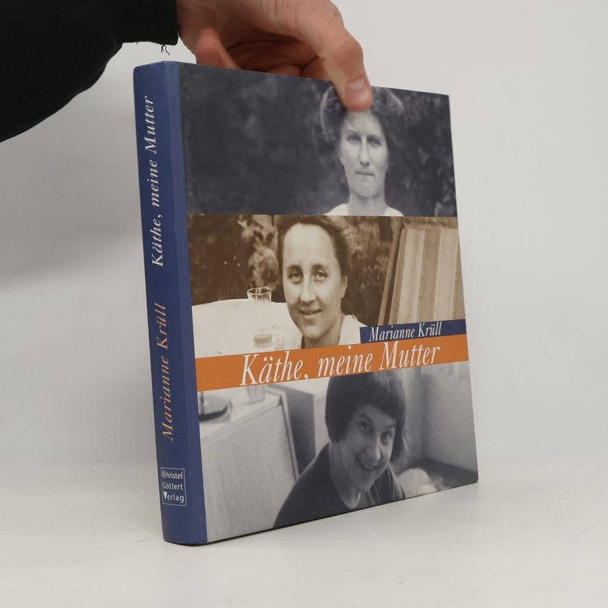 Marianne Krüll Käthe, meine Mutter