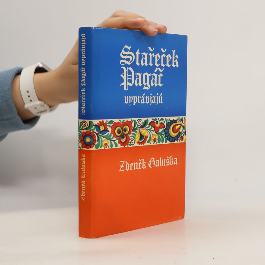 Zdeněk Galuška Stařeček Pagáč vyprávjajú