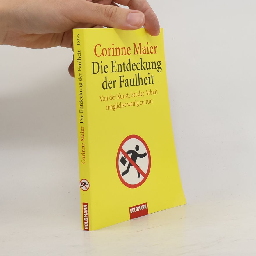 Corinne Maier Die Entdeckung der Faulheit