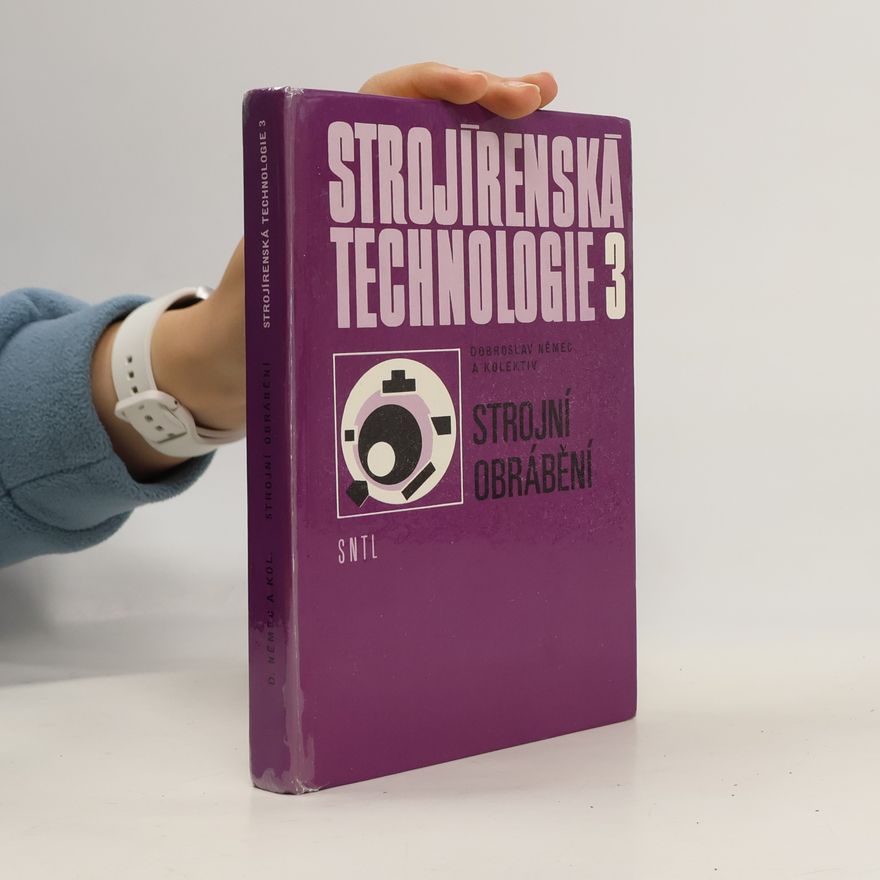 Jaroslav Hnilica Strojírenská technologie 3. Strojní obrábění