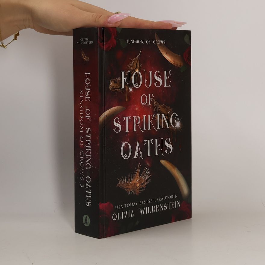 Olivia Wildenstein Kingdom of Crows - 3: House of Striking Oaths