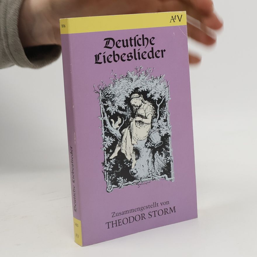 Theodor Storm Deutsche Liebeslieder