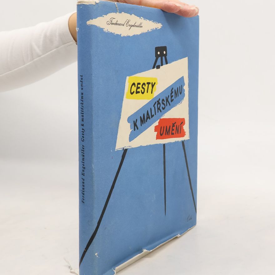 Ferdinand Engelmüller Cesty k malířskému umění