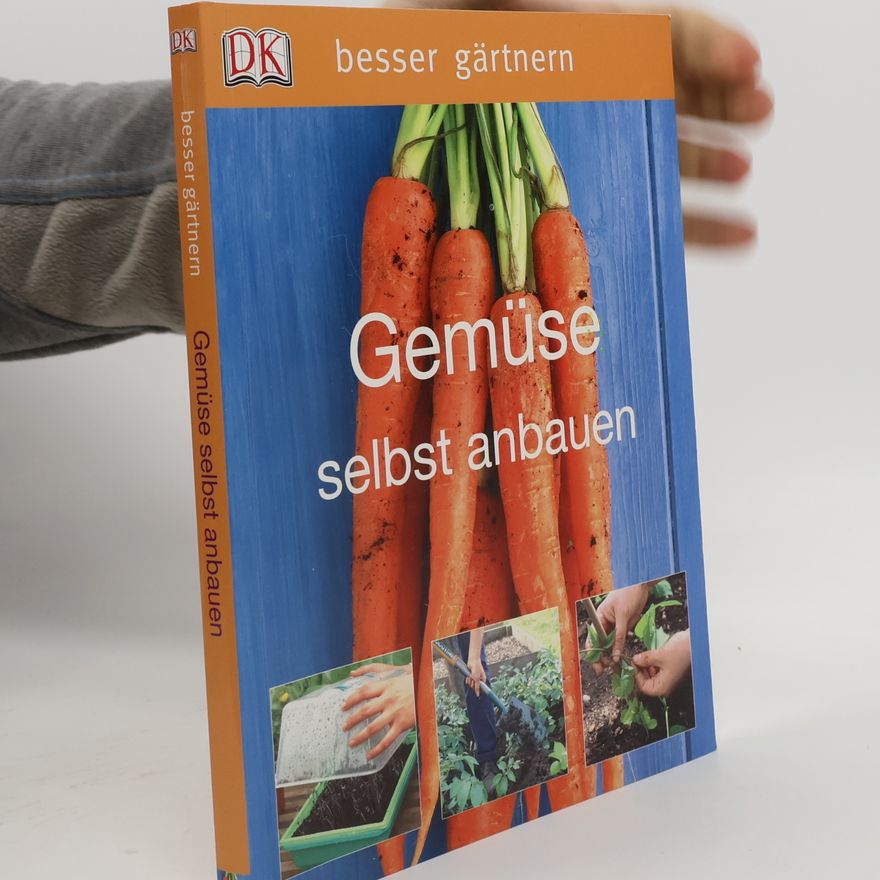 Jo Whittingham Gemüse selbst anbauen