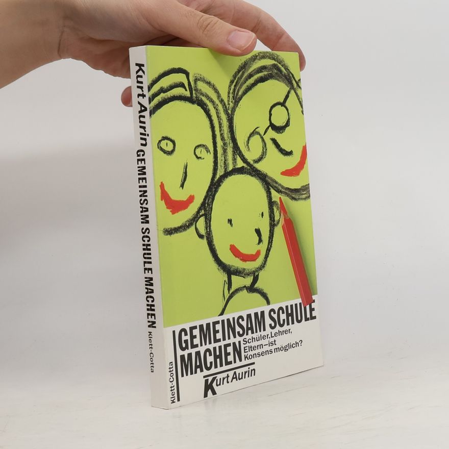 Kurt Aurin Gemeinsam Schule machen