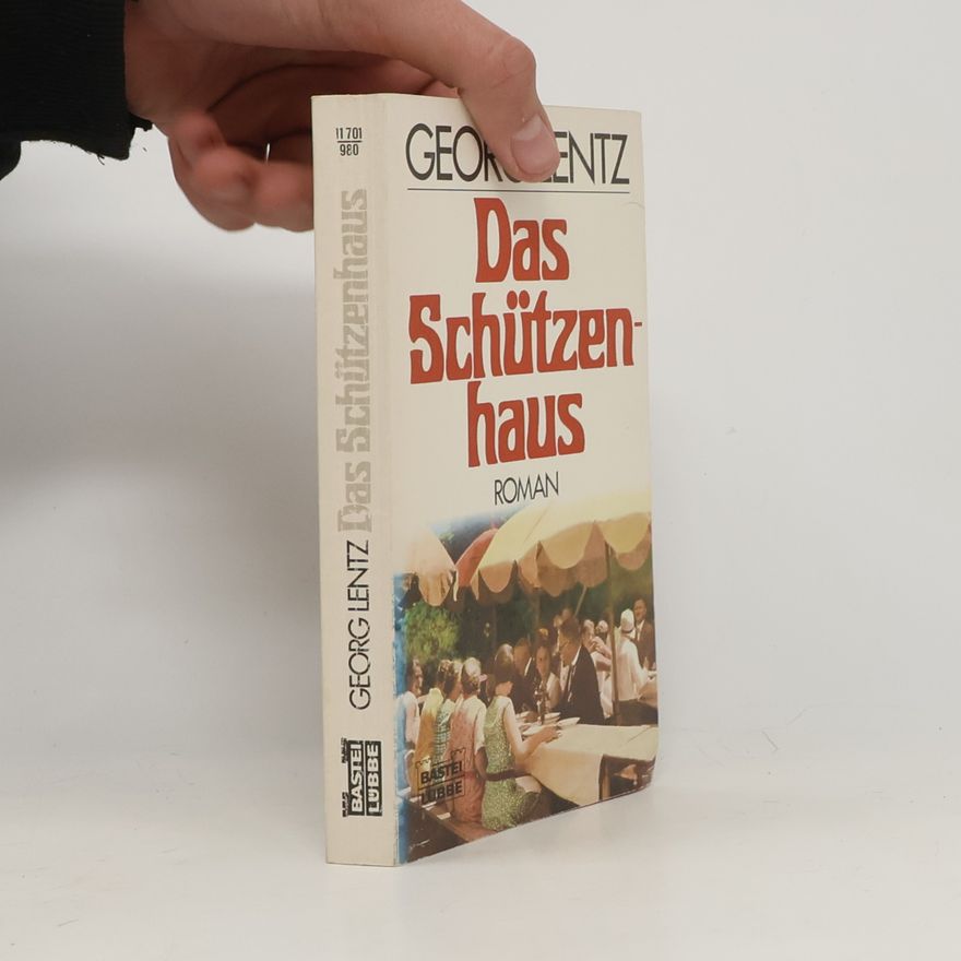 Georg Lentz Das Schützenhaus