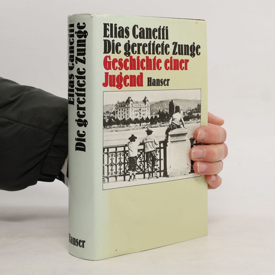 Elias Canetti Die gerettete Zunge