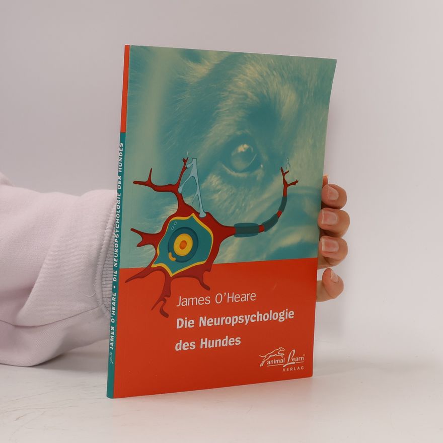 James O. Heare Die Neuropsychologie des Hundes