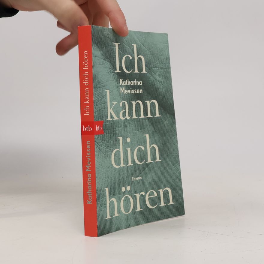 Katharina Mevissen Ich kann dich hören