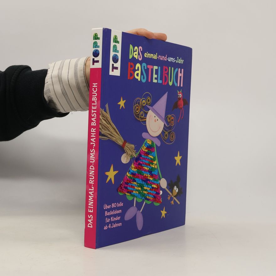 Lisa Schmidt-Colinet Das einmal-rund-ums-Jahr Bastelbuch