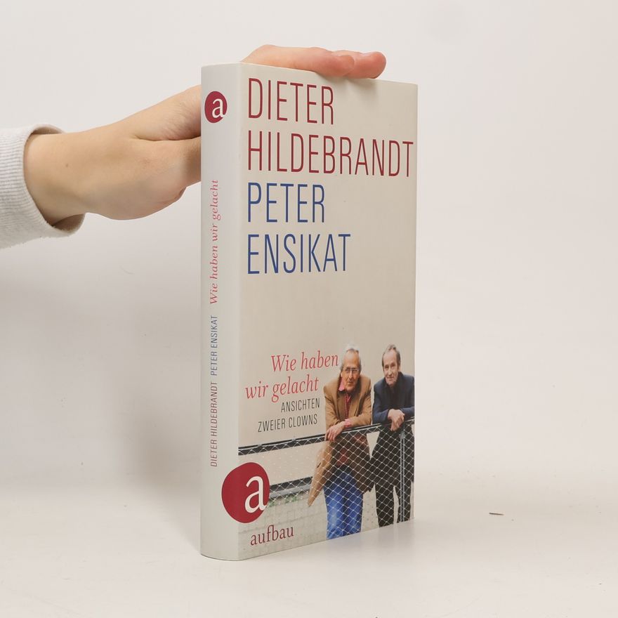 Peter Ensikat Wie haben wir gelacht