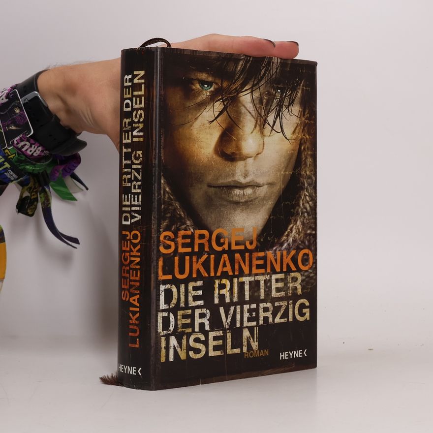 Sergei Vasil'evich Lukyanenko Die Ritter der vierzig Inseln