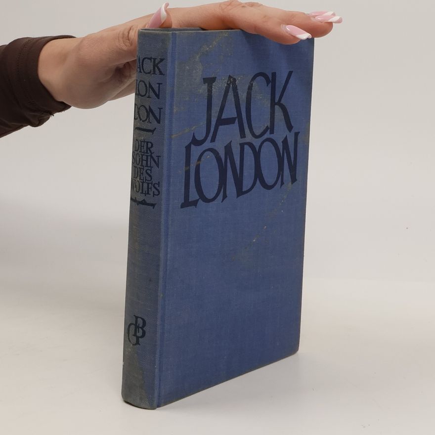 Jack London Der Sohn des Wolfs