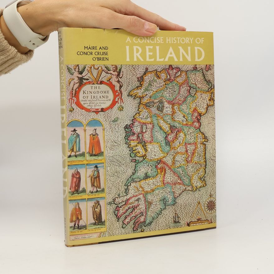 Conor Cruise O. Brien A Concise History of Ireland