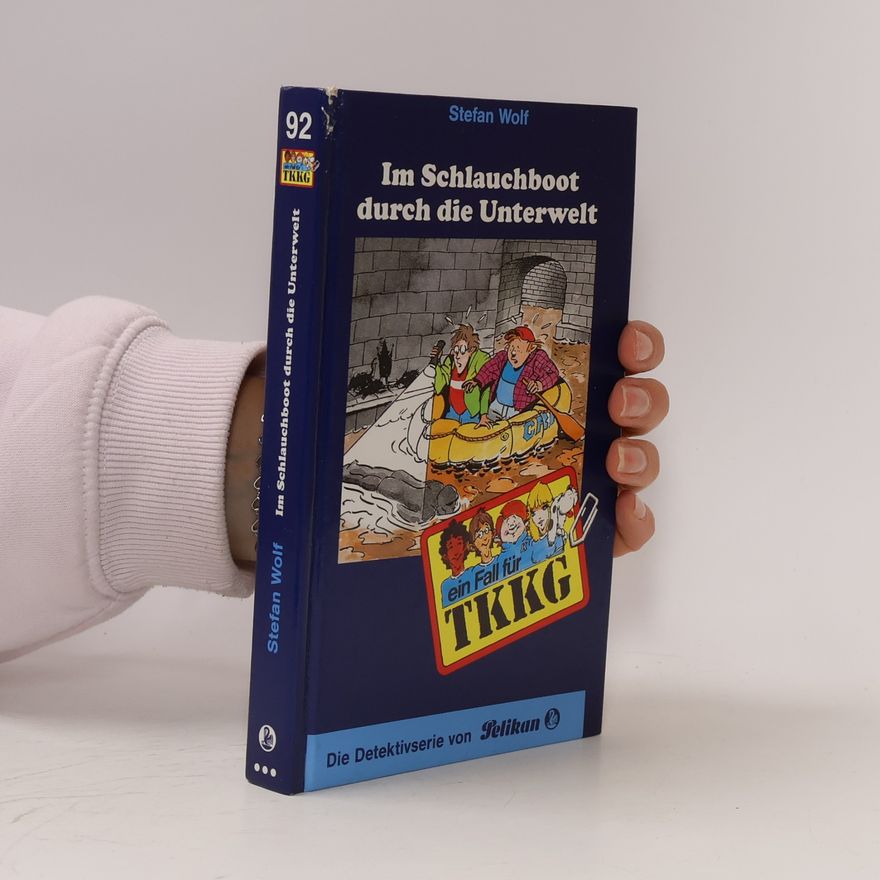 Stefan Wolf Ein Fall für TKKG, Bd.92, Im Schlauchboot durch die Unterwelt