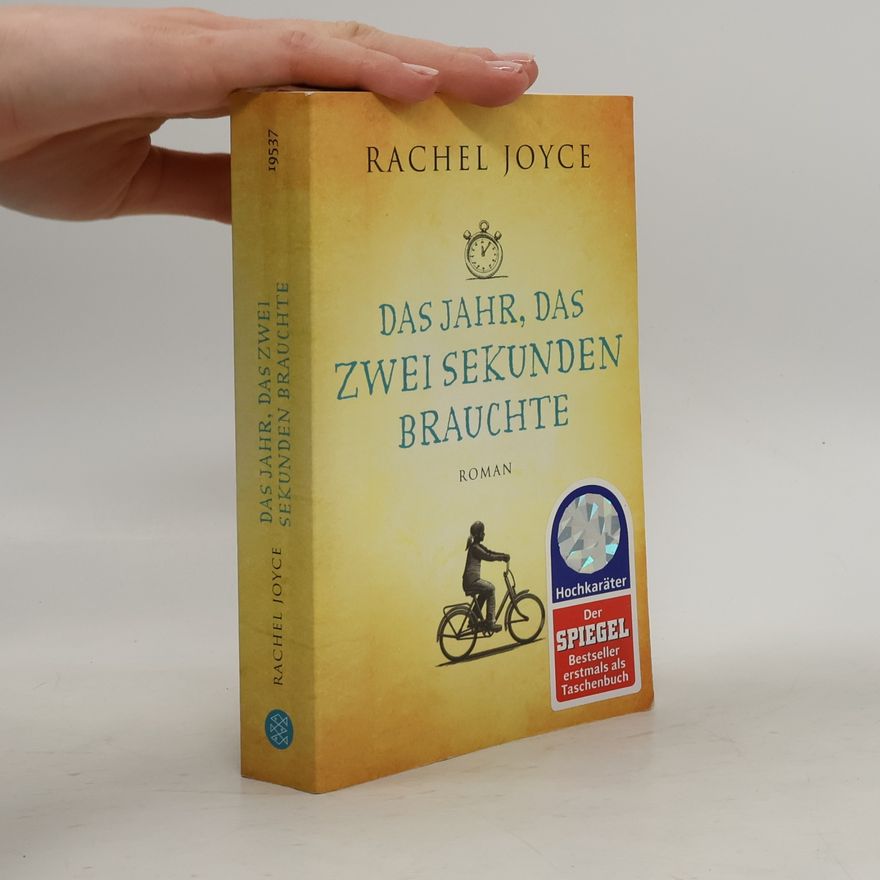 Rachel Joyce Das jahr, das zwei Sekunden brauchte