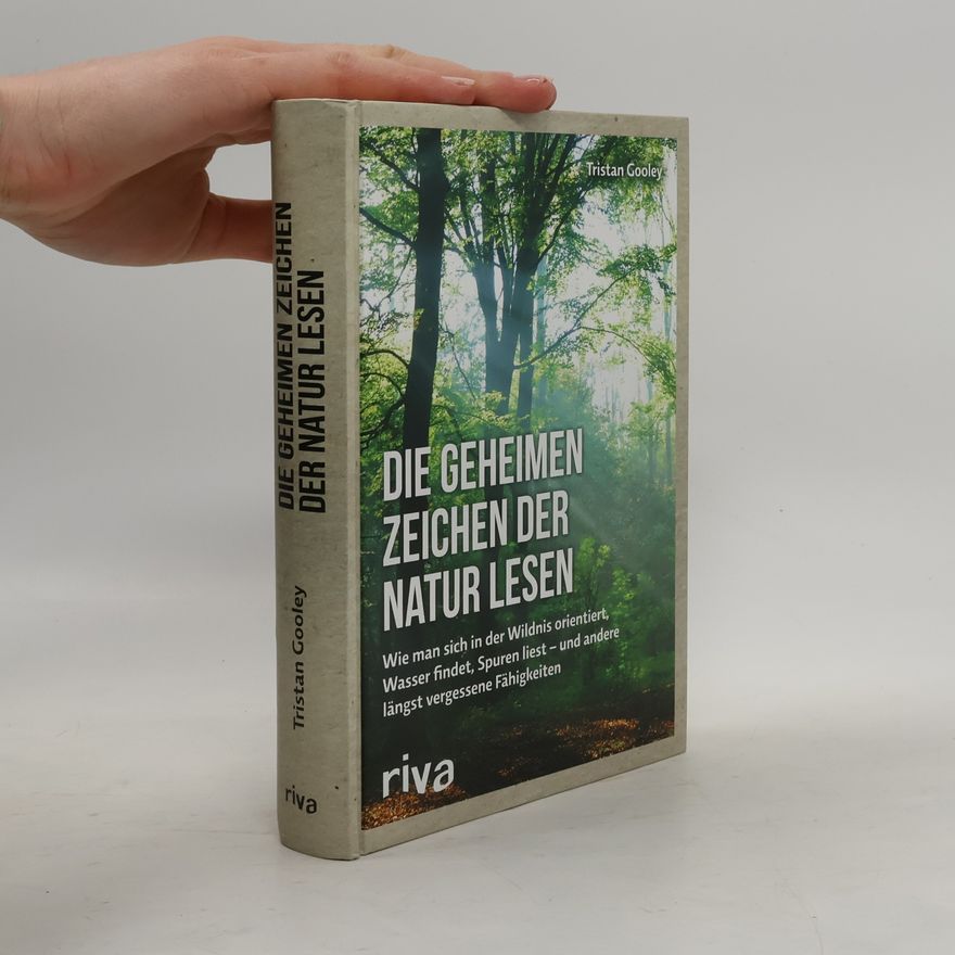 Tristan Gooley Die geheimen Zeichen der Natur lesen