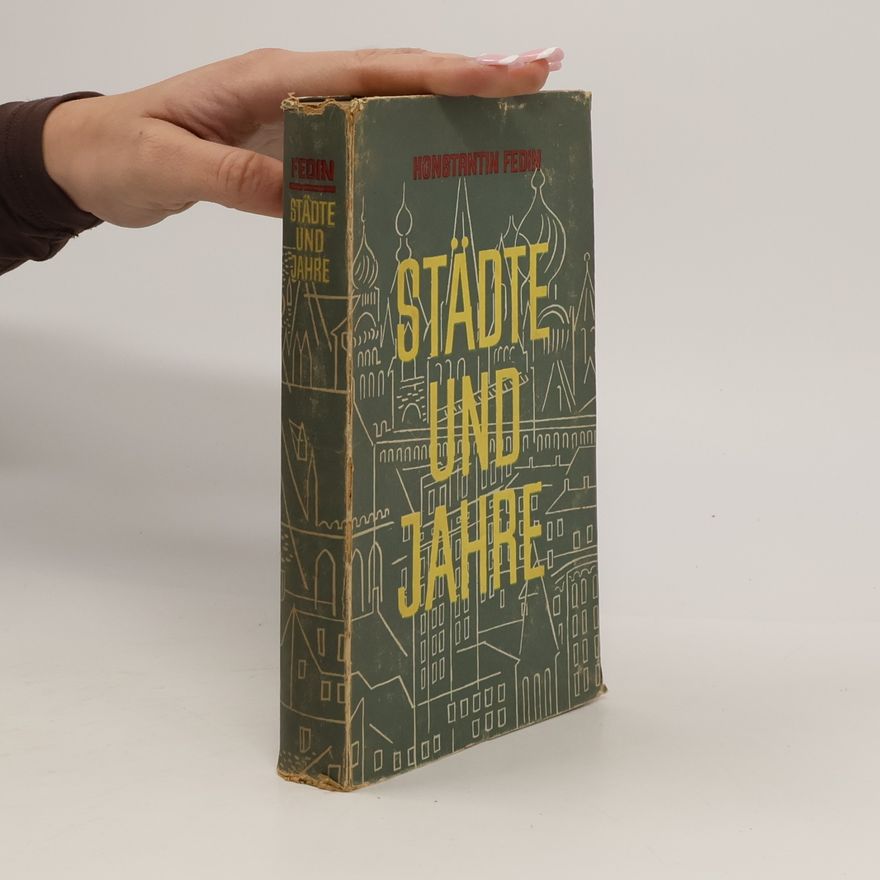 Konstantin Fedin Städte und Jahre