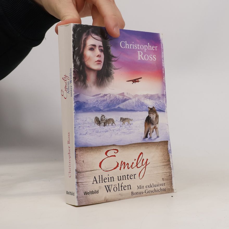 Christopher Ross Emily. Allein unter Wölfen