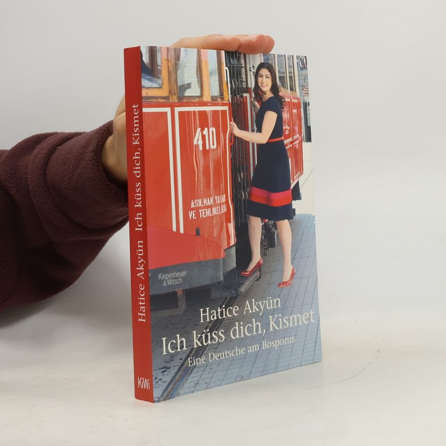 Hatice Akyün Ich küss dich, Kismet