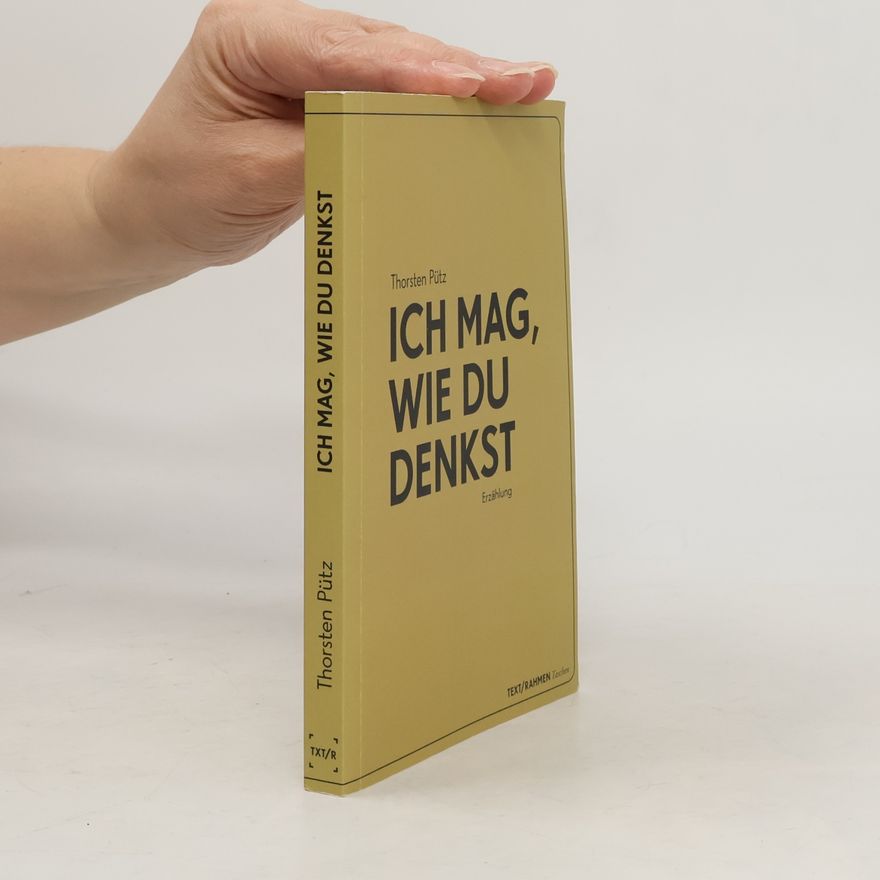 Thorsten Pütz Ich mag, wie du denkst