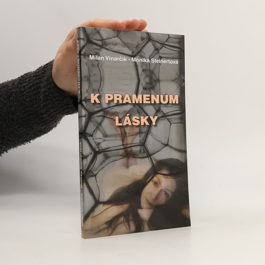 Monika Steinert K pramenům lásky