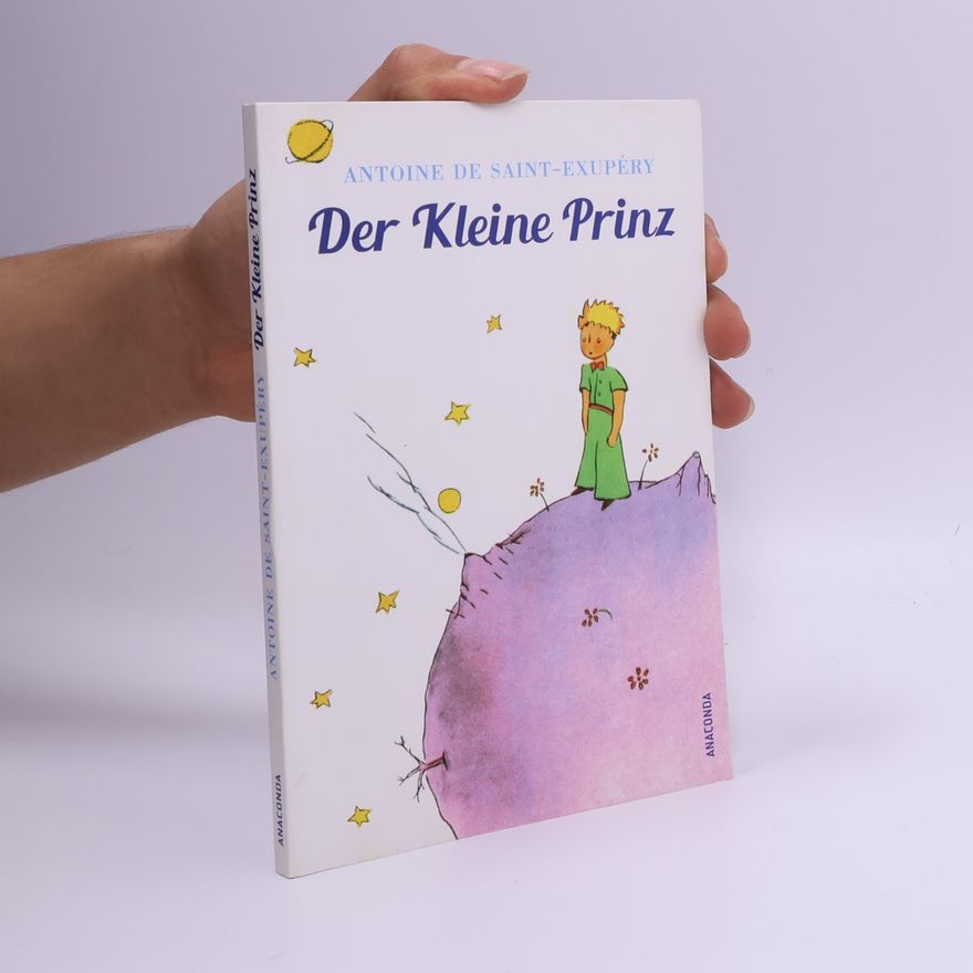 Antoine de Saint-Exupéry Der kleine Prinz