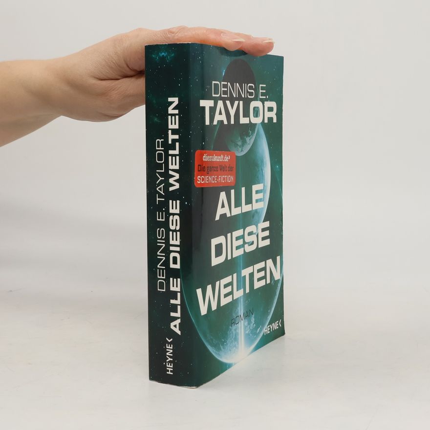 Dennis E. Taylor Alle diese Welten