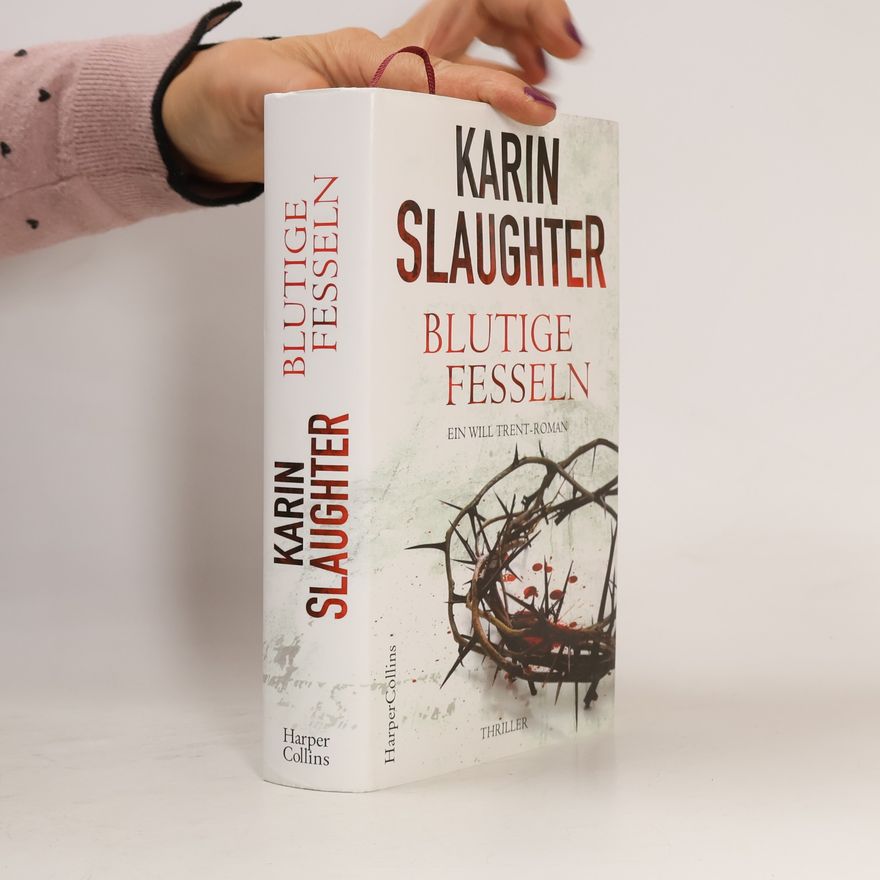 Karin Slaughter Blutige Fesseln