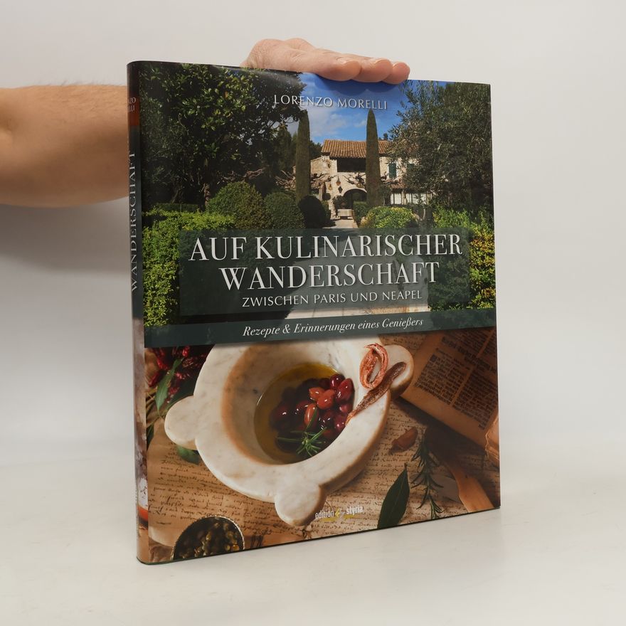 Lorenzo Morelli Auf kulinarischer Wanderschaft zwischen Paris und Neapel