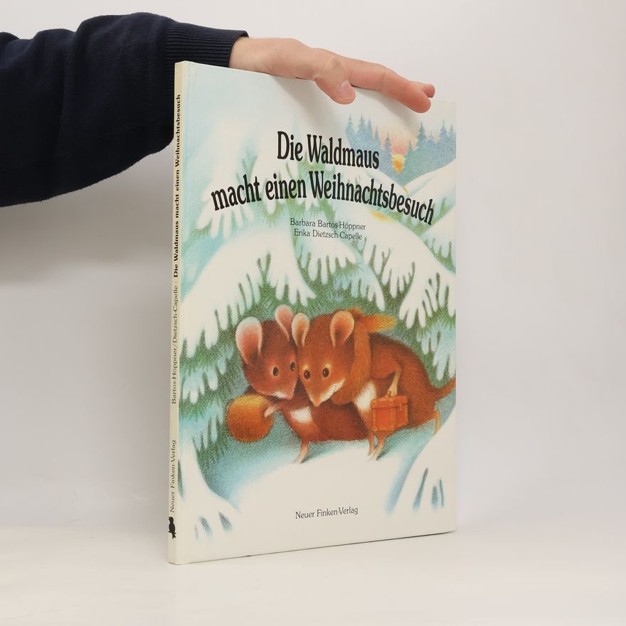 Barbara Bartos-Höppner Die Waldmaus macht einen Weihnachtsbesuch