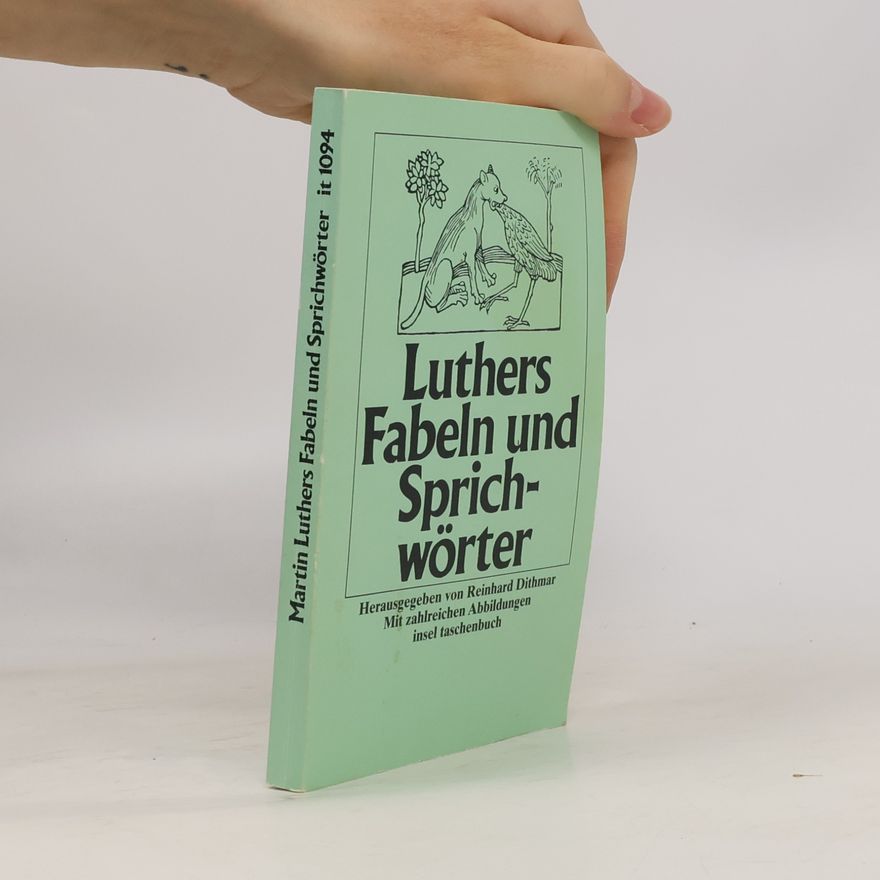 Reinhard Dithmar Luthers Fabeln und Sprichwörter