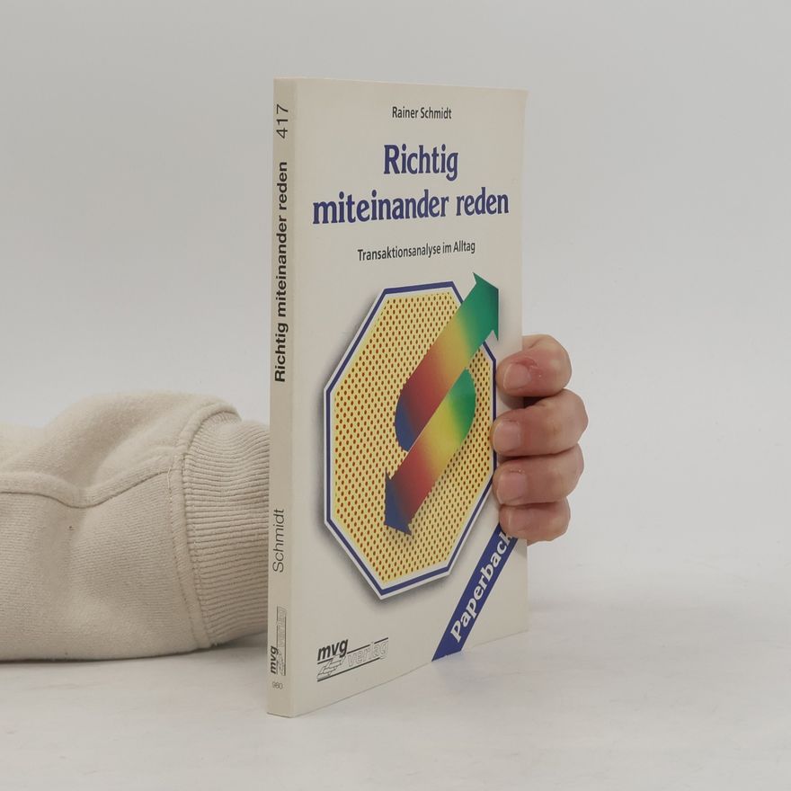 Rainer Schmidt Richtig miteinander reden