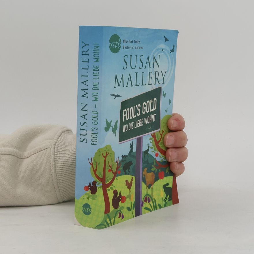 Susan Mallery Fool's gold - wo die Liebe wohnt