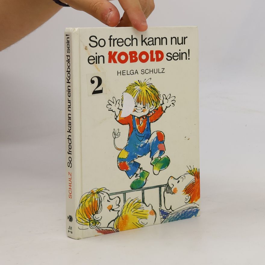 Helga Schulz So frech kann nur ein Kobold sein!